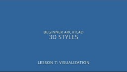 ARCHICAD algajate kursus - 7-5: 3D stiilid