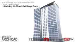 ArchiCAD Koolituse Seeriad OSA.4: Mudeli ehitamine: Torni I ehitamine