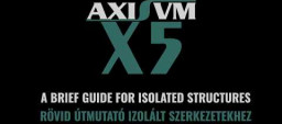 AxisVM presentatsioon: l&uuml;hike juhend isoleeritud konstruktsioonide jaoks