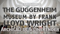 Guggenheim-i visualiseerimine – ArchiCAD 18 CineRender abil